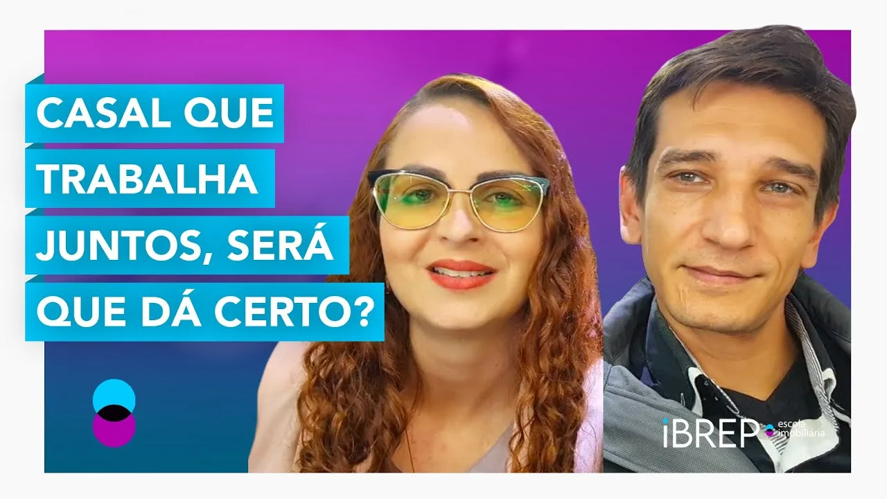Casal de Corretores: Como É Trabalhar Junto Todos os Dias