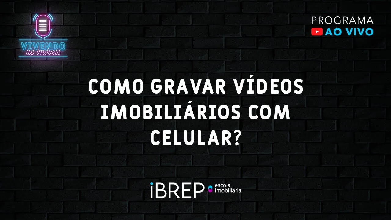 Como Gravar Vídeos Imobiliários com o Celular: Roteiro e Cenas Curtas