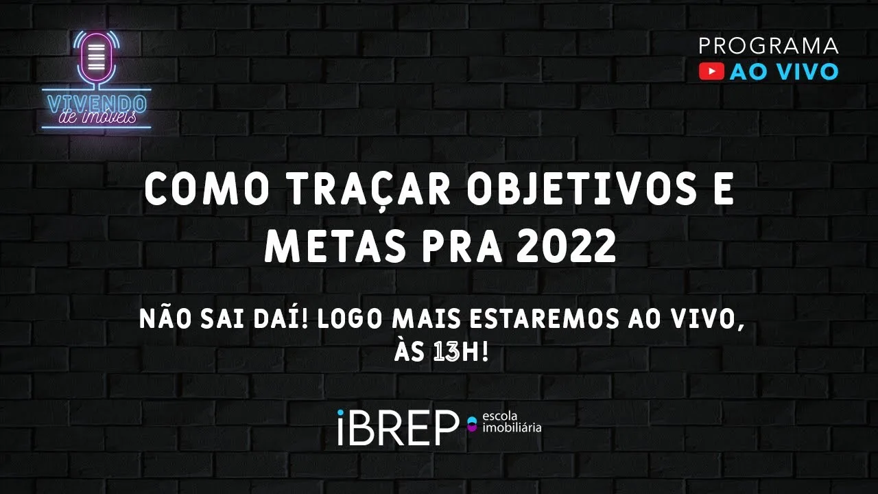 #41 COMO TRAÇAR OBJETIVOS E METAS pra 2022 #VivendodeImóveis